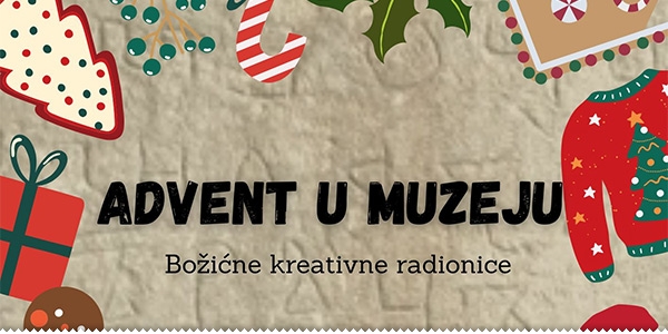 Advent u Muzeju na Humcu - božićne radionice ljubuski.info