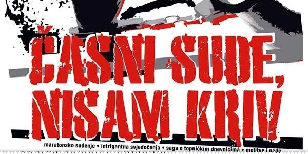 Večeras u Vijećnici projekcija dokumentarnog filma "Časni sude, nisam kriv" plakat